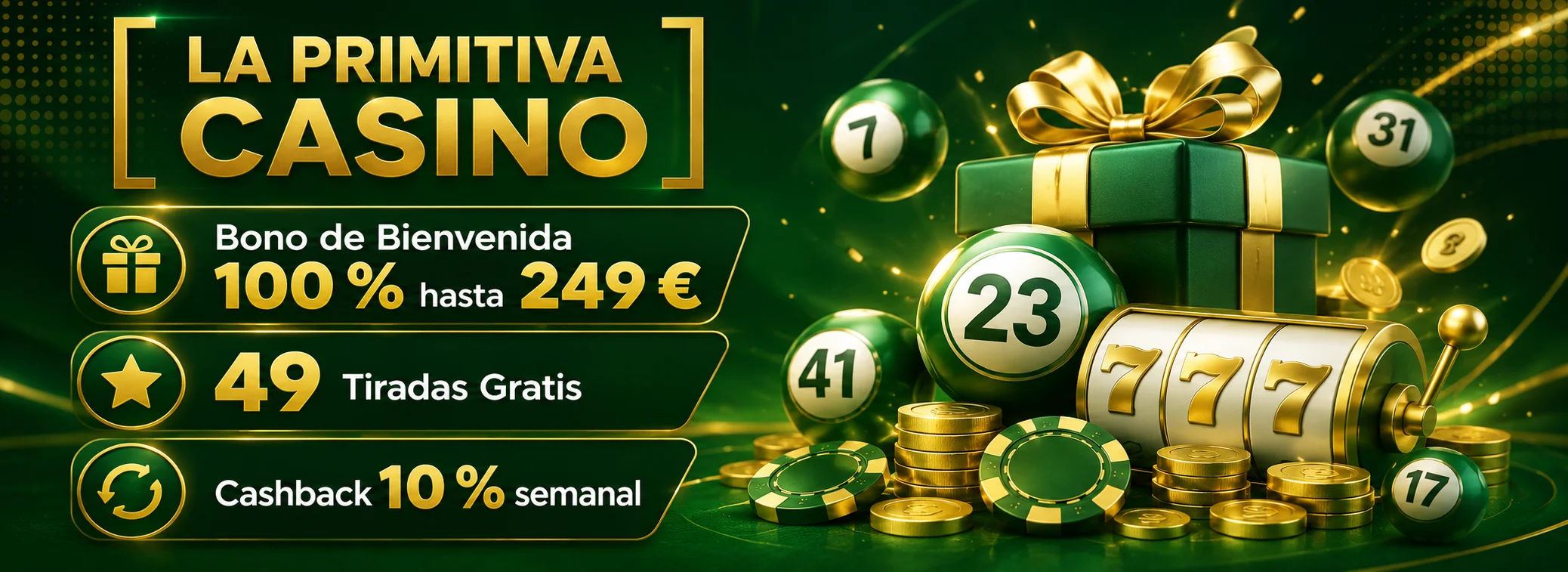 Hasta 249 € + 49 tiradas gratis — La Primitiva Casino